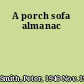 A porch sofa almanac