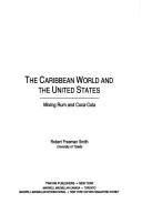 The Caribbean world and the United States : mixing rum and Coca-Cola /