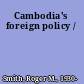 Cambodia's foreign policy /