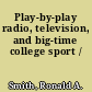 Play-by-play radio, television, and big-time college sport /