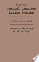 Spoken natural language dialog systems : a practical approach /