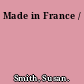 Made in France /