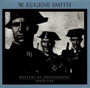 W. Eugene Smith : his photographs and notes /