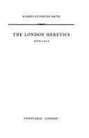 The London heretics, 1870-1914.