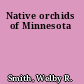 Native orchids of Minnesota