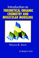 Introduction to theoretical organic chemistry and molecular modeling /