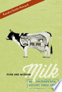 Pure and modern milk : an environmental history since 1900 /