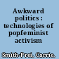 Awkward politics : technologies of popfeminist activism /