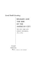 Religion and the rise of the American city ; the New York City mission movement, 1812-1870.