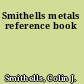 Smithells metals reference book