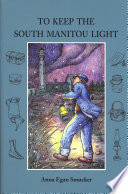 To keep the South Manitou light /