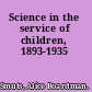 Science in the service of children, 1893-1935