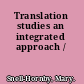 Translation studies an integrated approach /