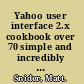 Yahoo user interface 2.x cookbook over 70 simple and incredibly effective recipes for taking control of YUI like a pro /