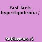 Fast facts hyperlipidemia /