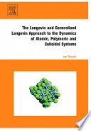 The Langevin and generalised Langevin approach to the dynamics of atomic, polymeric and colloidal systems