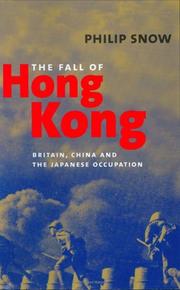 The fall of Hong Kong : Britain, China, and the Japanese occupation /
