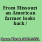 From Missouri an American farmer looks back /