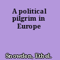 A political pilgrim in Europe