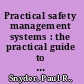 Practical safety management systems : the practical guide to transform your safety program into a functioning safety management system /