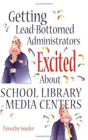 Getting lead-bottomed administrators excited about school library media centers /