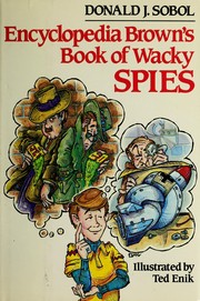 Encyclopedia Brown's book of wacky spies /