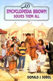 Encyclopedia Brown solves them all : ten all-new mysteries /