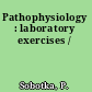 Pathophysiology : laboratory exercises /