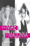 From Mae to Madonna : women entertainers in twentieth-century America /