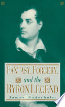Fantasy, forgery, and the Byron legend /