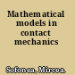 Mathematical models in contact mechanics