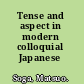 Tense and aspect in modern colloquial Japanese