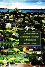 U.S. intervention and regime change in Nicaragua /