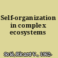 Self-organization in complex ecosystems