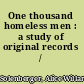 One thousand homeless men : a study of original records /