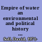 Empire of water an environmental and political history of the New York City water supply /