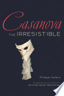 Casanova the irresistible /