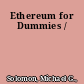 Ethereum for Dummies /