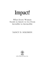 Impact : what every woman needs to know to go from invisible to invincible /