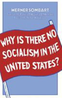 Why is there no socialism in the United States? /