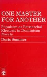One master for another : populism as patriarchal rhetoric in Dominican novels /