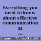 Everything you need to know about effective communication at school and at work /