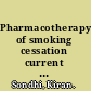 Pharmacotherapy of smoking cessation current and future status /
