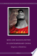 Men and masculinities in contemporary China /