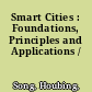 Smart Cities : Foundations, Principles and Applications /