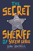 The secret sheriff of sixth grade /