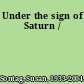 Under the sign of Saturn /