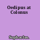 Oedipus at Colonus