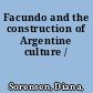 Facundo and the construction of Argentine culture /