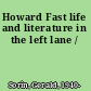 Howard Fast life and literature in the left lane /